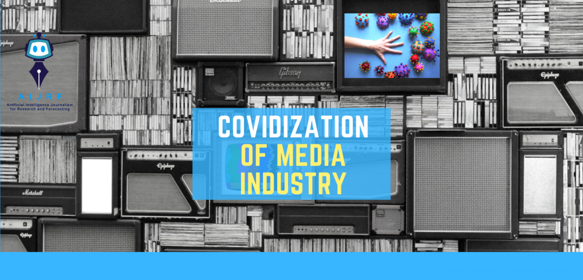 Covidization of Media Industry: How the Pandemic has Changed the World Media and Entertainment Industry?