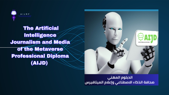 ARTIFICIAL INTELLIGENCE JOURNALISM AND MEDIA OF THE METAVERSE AIJD