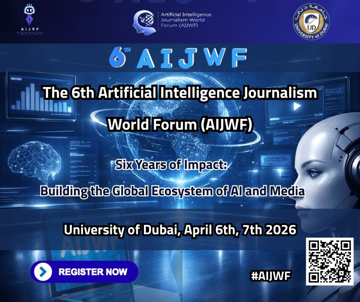 University of Dubai and AIJRF to Launch the Sixth Edition of the Artificial Intelligence Journalism World Forum ( 6th AIJWF)