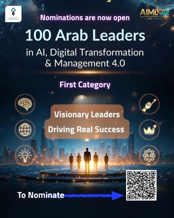 AIJRF Opens Nominations for the List of 100 Arab Leaders in Artificial Intelligence, Digital Transformation and Management 4.0