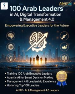 AIJRF Launches AIML Initiative: 100 Arab Leaders in AI, Digital Transformation and Management 4.0